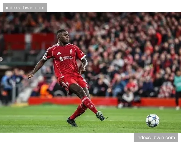 利物浦防守落位问题暴露 科纳特横移能力短板被针对